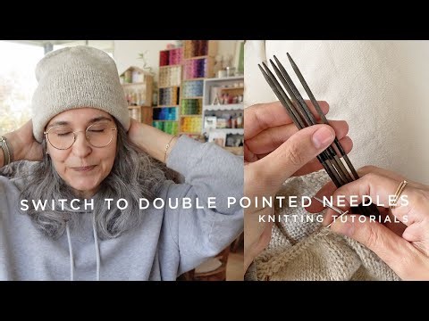 How to Switch to Double Pointed Needles - Knitting Tutorial