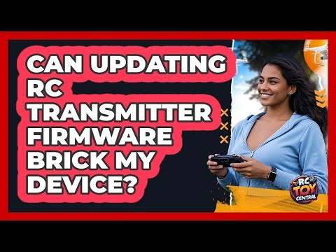 Can Updating RC Transmitter Firmware Brick My Device? - RC Toy Central