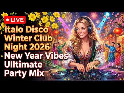 🔴 LIVE Italo Disco Winter Club Night 2026 • New Year Vibes | Ultimate Party Mix