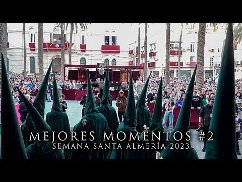 [4K] MEJORES MOMENTOS #2 - SEMANA SANTA ALMERÍA 2023