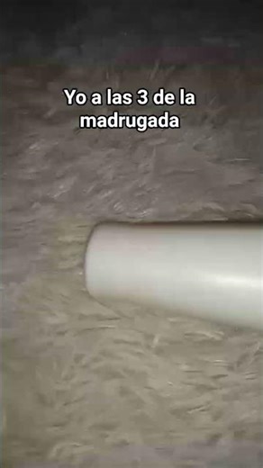 yo literal a las 3 de la madrugada