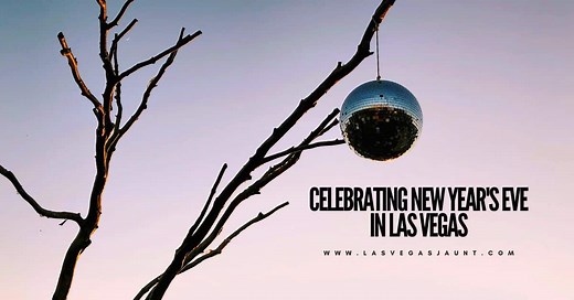 The Complete Guide to New Year's Eve in Las Vegas