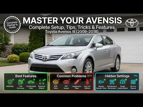 Toyota Avensis III (2009–2018) – Best Features, Common Problems & Hidden Settings (All Tutorials)