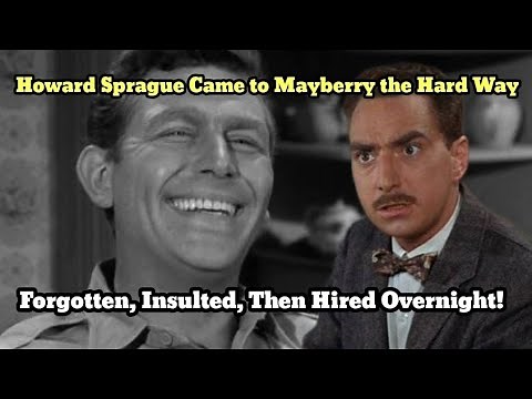 Howard Sprague Came to Mayberry the Hard Way: Forgotten, Insulted, Then Hired Overnight!