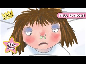 Get Well Soon! 🤒 Princess is SICK! 👑 Little Princess 🏰 FULL Episode Compilation | 30+ MINS