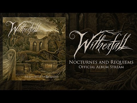 WITHERFALL - Nocturnes and Requiems (OFFICIAL ALBUM STREAM)