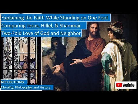 Hillel, Shammai, and Jesus: Describing the Judeo-Christian Tradition While Standing on One Foot