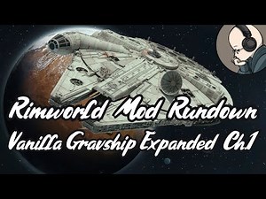 Vanilla Gravship Expanded Chapter 1 - Rimworld Mod Rundown [1.6]
