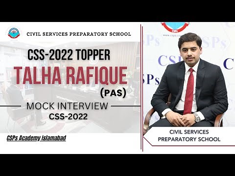 CSS 2022 Topper Mock Interview | CSS preparation | CSS Academy Islamabad | Talha Rafeeq | PAS