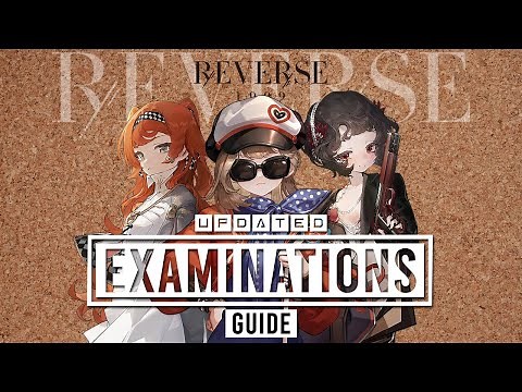 UPDATED - Examinations | Tutorial |【Reverse 1999】