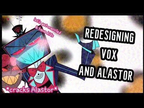 So...I redesigned n rewrite Vox n Alastor. Hazbin hotel rewrite au [better edited ver]