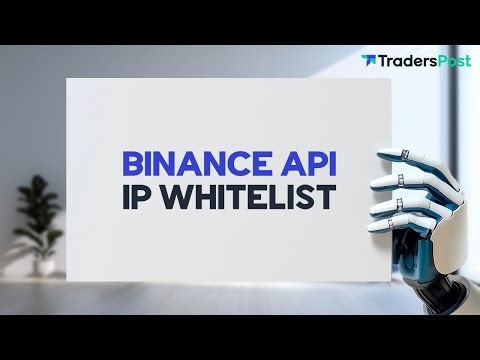 BINANCE API IP Whitelisting