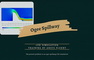 Ogee Spillway CFD Simulation, ANSYS Fluent Training - MR CFD