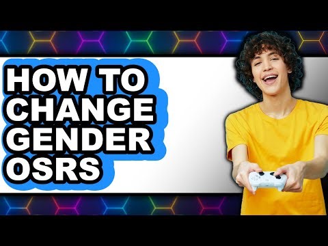 How to Change Gender Osrs - Full Guide