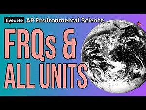 AP Environmental Science CRAM – FRQs & All Units