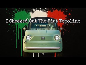 I Checked Out The Fiat Topolino Quadricycle