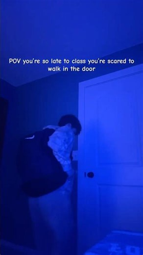 POV me scared to walk into class