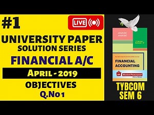 #1 TYBCOM SEM 6 Financial Accounting Question Paper Solution - April 2019 | Objectives