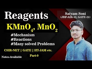 KMnO4 & MnO2 Mechanism, Reactions with many solved Problems | CSIR-NET | GATE | IIT-JAM etc. | Lec-9