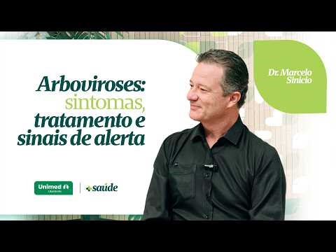 +Saúde | Arboviroses: sintomas, tratamento e sinais de alerta