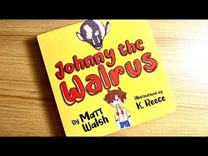Johnny the Walrus by Matt Walsh Read Aloud