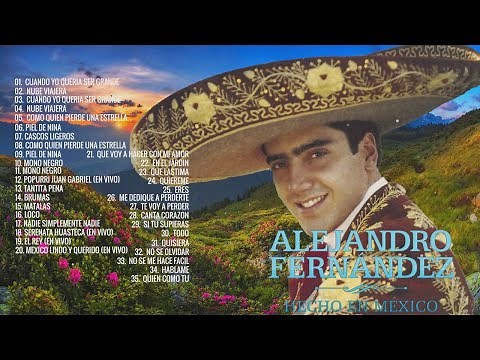 Alejandro Fernández Puras Rancheras Mexicanas Mix | 40 Exitos Romanticos 2021 de Alejandro Fernánd