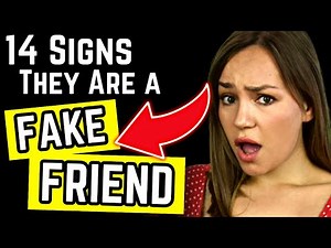 14 Signs Someone Is A Fake Friend - How To Spot Fake People & Toxic Friends