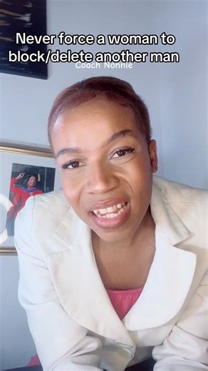 Coach Nonnie (FOR MEN) | never force a woman to delete or block another man on her phone. | Instagram