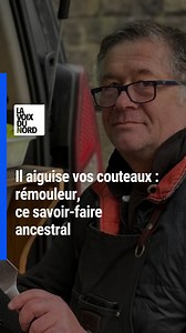 Rémouleur, ce métier qui a gardé l’âme d’antan, n’a pas complètement disparu. Vos couteaux émoussés méritent mieux que la déchetterie. Pour une poignée d’euros, des rémouleurs itinérants de la métropole redonnent vie à vos plus belles lames. | La Voix du Nord Lille Métropole