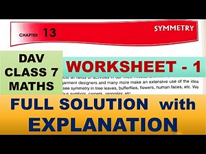 DAV CLASS 7 MATHS CHAPTER 13 SYMMETRY | WORKSHEET 1 | FULL SOLUTION | MATHS SOLUTION | EXPLANATION