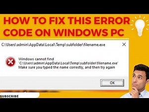 How to Fix Windows Cannot Find Admin AppData Local Temp Subfolder Filename.exe on Start-up Error