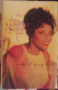 Sandra Crouch And Friends - With All Of My Heart