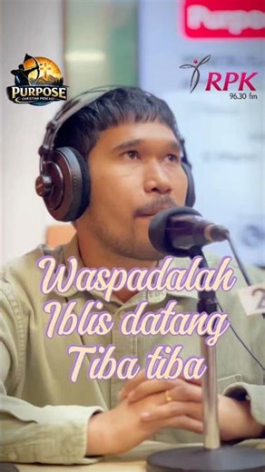 Waspadalah iblis datang tiba-tiba!!
