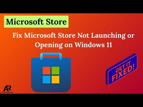 Fix Microsoft Store Not Launching or Opening on Windows 11