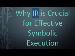 Why IR is Crucial for Effective Symbolic Execution