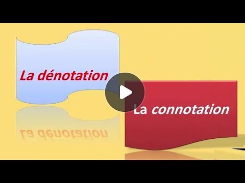 La dénotation et la connotation