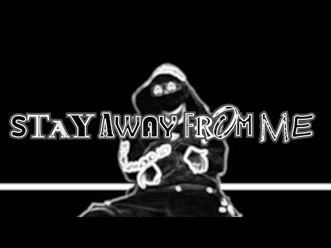 Stay Away From Me (Official Lyric Video)