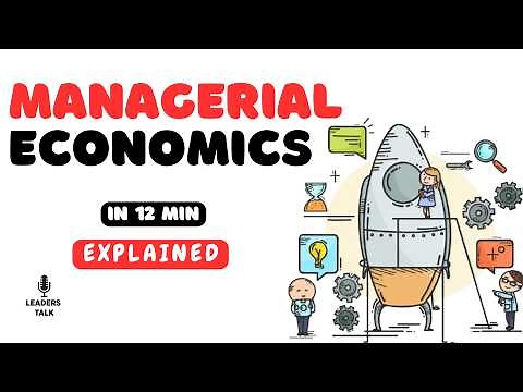Managerial Economics in 12 minutes