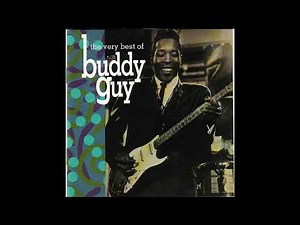 Buddy Guy - Very Best of Buddy Guy - Blues Music [full album]