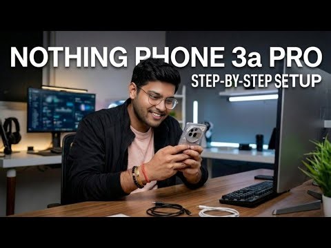 Nothing Phone 3a Pro || Setup Tutorial⚡🔥