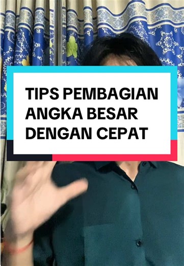Tips Pembagian Angka Besar dengan Cepat