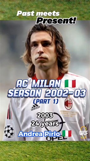 PAST meets PRESENT: AC Milan 🇮🇹 in the Season 2002-2003 Edition! 🔥 (Part 1) . The team that won the 6th Champions League trophy for the Rossoneri!! . Follow us for more Nostalgia! 🔥 . #FIFAWorldCup #rossoneri #acmilan #maldini #shevchenko | World Cup Fever: Retro Legends