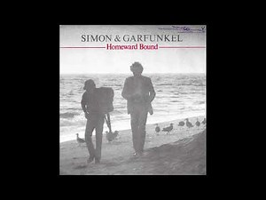 Homeward Bound / Simon & Garfunkel.
