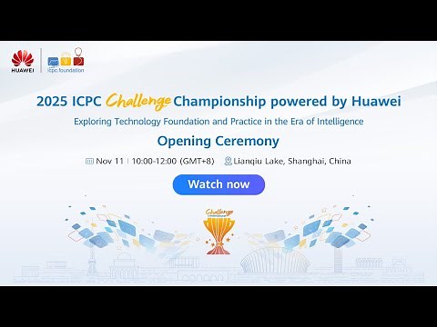 The 2025 ICPC Challenge Championship Opening Ceremony is LIVE