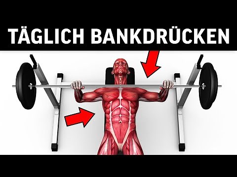 DAS passiert mit deinem Körper, wenn du jeden Tag BANKDRÜCKEN machst!