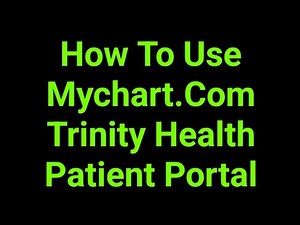 How To Use Mychart.Com Trinity Health Patient Portal