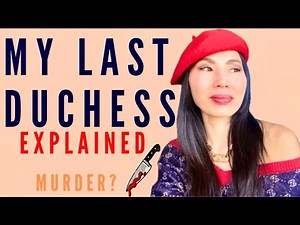 “My Last Duchess" by Robert Browning | Poem Analysis, Themes & Dramatic Monologue Explained