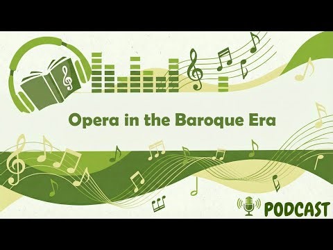 Opera in the Baroque Era