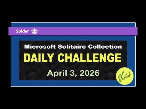 Microsoft Solitaire Collection | Daily Challenge April 3, 2026 | Spider Hard