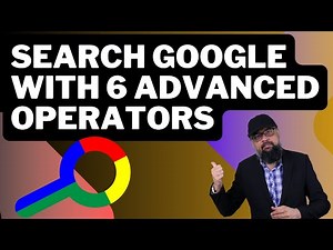 Advanced Search Operators for Searching on Google